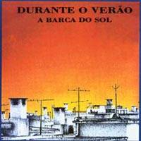 A Barca Do Sol : Durante o Verão